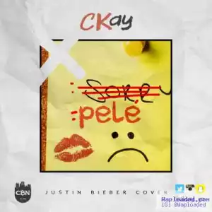 CKay - Pele (Justin Bieber Cover)